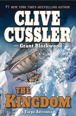 The Kingdom (Fargo Adventures 3) by Clive Cussler