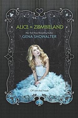 Alice in Zombieland (White Rabbit Chronicles 1) by Gena Showalter