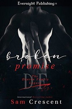 Broken Promise (The Denton Family Legacy 1) by Sam Crescent