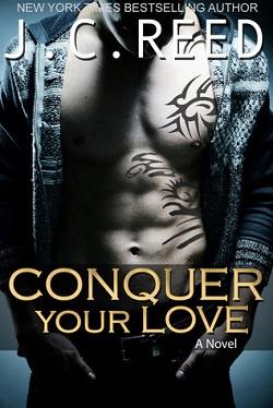 Conquer Your Love (Surrender Your Love 2) by J.C. Reed