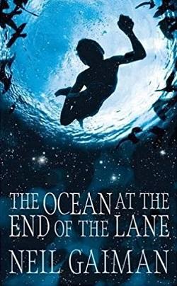 The Ocean at the End of the Lane by Neil Gaiman