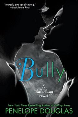 Bully (Fall Away #1) by Penelope Douglas