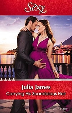 Carrying His Scandalous Heir by Julia James