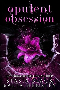 Opulent Obsession – Breaking Belles by Alta Hensley,Stasia Black