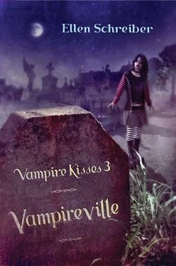 Vampireville (Vampire Kisses 3) by Ellen Schreiber