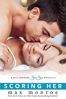 Scoring Her (Billionaire Bad Boys 3.5) by Max Monroe