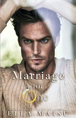 Marriage For One by Ella Maise