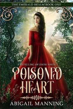 Poisoned Heart (The Emerald Realm 1) by Abigail Manning