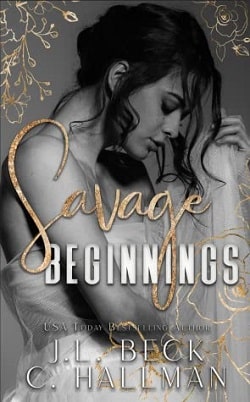 Savage Beginnings (The Moretti Crime Family 1) by J.L. Beck,Cassandra Hallman