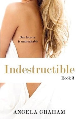 Indestructible (Harmony 3) by Angela Graham