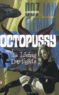 Octopussy & the Living Daylights (James Bond 14) by Ian Fleming