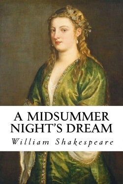 A Midsummer Night's Dream by William Shakespeare