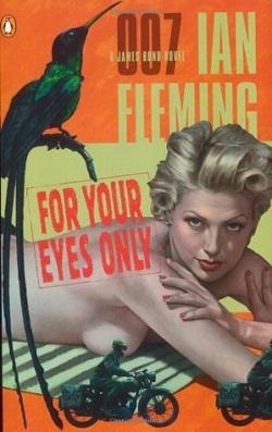 For Your Eyes Only (James Bond 8) by Ian Fleming