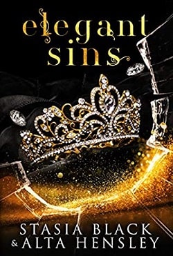 Elegant Sins (Dark Secret Society 1) by Alta Hensley,Stasia Black