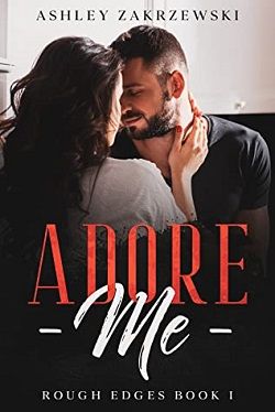 Adore Me (Rough Edges 1) by Ashley Zakrzewski