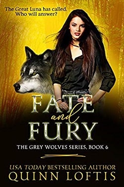 Fate and Fury (The Grey Wolves 6) by Quinn Loftis