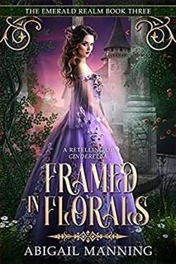 Framed in Florals (The Emerald Realm 3) by Abigail Manning