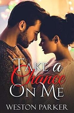 Take A Chance On Me by Weston Parker