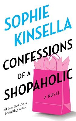 Confessions of a Shopaholic (Shopaholic 1) by Sophie Kinsella