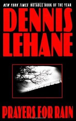 Prayers for Rain (Kenzie & Gennaro 5) by Dennis Lehane