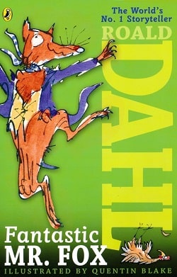 Fantastic Mr Fox by Roald Dahl