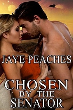 Chosen by the Senator (Under Alien Law Book 3) by Jaye Peaches