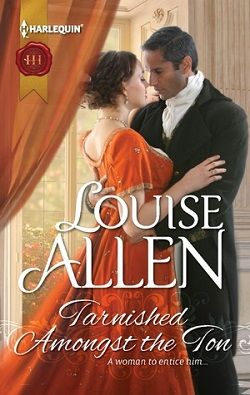 Tarnished Amongst the Ton by Louise Allen