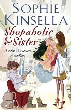 Shopaholic and Sister (Shopaholic 4) by Sophie Kinsella