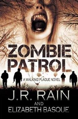 Zombie Patrol (Walking Plague Trilogy 1) by J.R. Rain