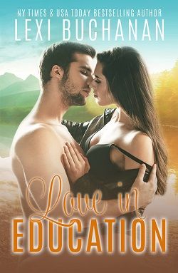 Love in Education (De La Fuente Family 7) by Lexi Buchanan