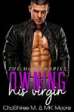 Owning His Virgin by M.K. Moore,ChaShiree M