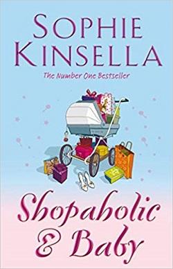 Shopaholic & Baby (Shopaholic 5) by Sophie Kinsella