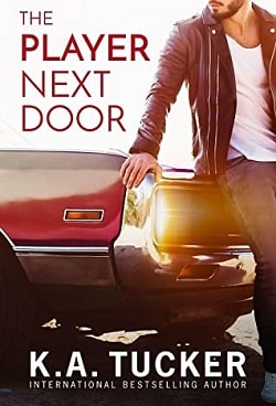 The Player Next Door by K.A. Tucker