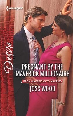 Pregnant by the Maverick Millionaire by Joss Wood