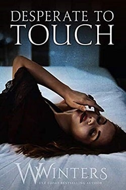 Desperate to Touch by Willow Winters,W. Winters