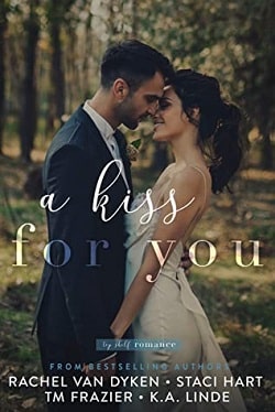 A Kiss For You by Rachel Van Dyken,K.A. Linde,Staci Hart,T.M. Frazier