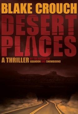 Desert Places (Andrew Z. Thomas/Luther Kite Series 1) by Blake Crouch