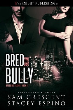 Bred by the Bully (Breeding Season 8) by Sam Crescent,Stacey Espino
