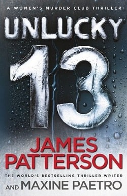 Unlucky 13 (Women's Murder Club 13) by James Patterson