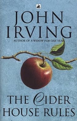 The Cider House Rules by John Irving