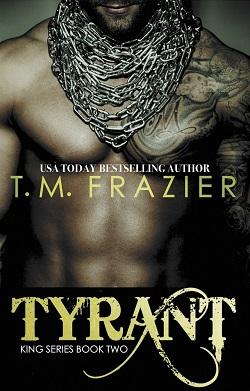 Tyrant (King 2) by T.M. Frazier