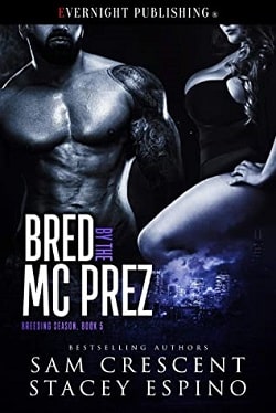 Bred by the MC Prez (Breeding Season 5) by Sam Crescent,Stacey Espino