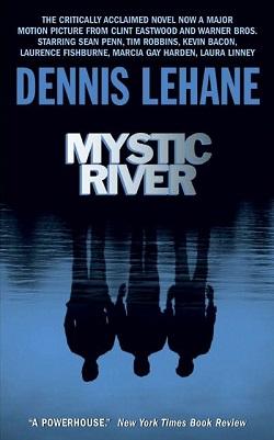 Mystic River by Dennis Lehane