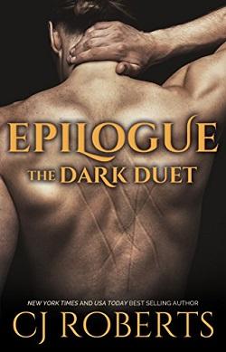 Epilogue (The Dark Duet 3) by C.J. Roberts