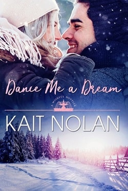 Dance Me a Dream (Wishful 7) by Kait Nolan