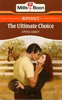 The Ultimate Choice by Emma Darcy