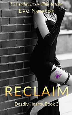 Reclaim (Deadly Hearts 3) by Eve Newton