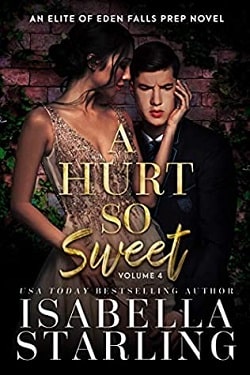 A Hurt So Sweet Volume Four (Elite of Eden Falls Prep 4) by Isabella Starling,Betti Rosewood