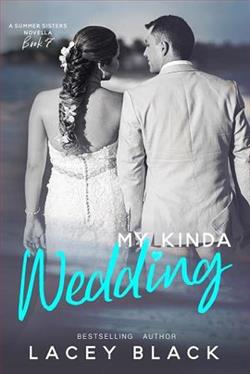 My Kinda Wedding (Summer Sisters 6.50) by Lacey Black