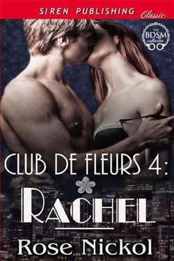 Club de Fleurs 4: Rachel by Rose Nickol